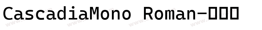 CascadiaMono Roman字体转换